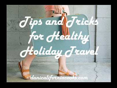 Tips and Tricks for Healthy Holiday Travel